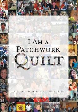 portada I Am a Patchwork Quilt (en Inglés)