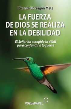 portada La Fuerza de Dios se Realiza en la Debilidad (in Spanish)