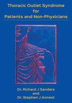 portada Thoracic Outlet Syndrome for Patients and Non-Physicians: Explained in layman's terms for patients and practitioners (en Inglés)