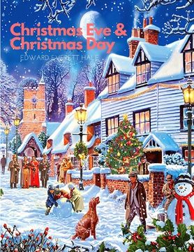 portada Christmas Eve and Christmas Day: A Collection of Christmas Stories: A Christmas Story