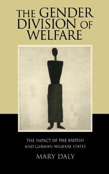 portada The Gender Division of Welfare: The Impact of the British and German Welfare States (en Inglés)