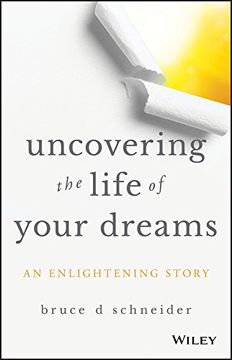 portada Uncovering the Life of Your Dreams: An Enlightening Story (in English)