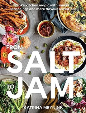 portada From Salt to Jam: Make Kitchen Magic With Sauces, Seasonings and More Flavour Sensations (in English)