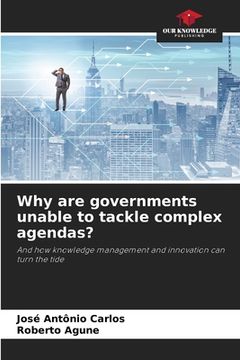 portada Why are governments unable to tackle complex agendas? (en Inglés)