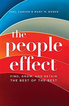 portada The People Effect: Find, Grow, and Retain the Best of the Best (en Inglés)