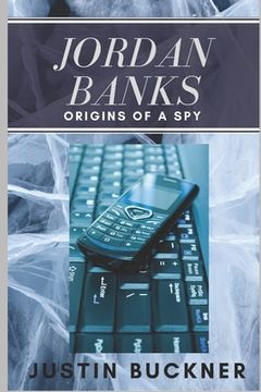 portada Jordan Banks: Origins of a Spy (en Inglés)