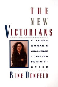 portada the new victorians: a young woman's challenge to the old feminist order (en Inglés)