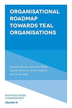 portada Organisational Roadmap Towards Teal Organisations: 19 (Advanced Series in Management) (in English)