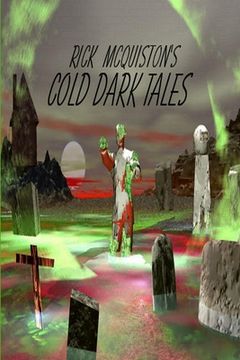 portada Rick McQuiston's Cold, Dark Tales (en Inglés)