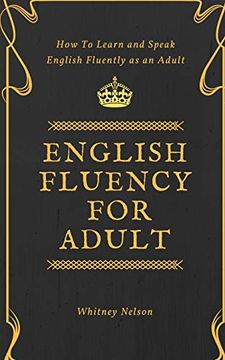 portada English Fluency for Adult - how to Learn and Speak English Fluently as an Adult 