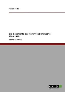 portada Die Geschichte der Hofer Textilindustrie 17891919 (in German)