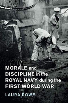 portada Morale and Discipline in the Royal Navy During the First World War: 54 (Studies in the Social and Cultural History of Modern Warfare, Series Number 54) (en Inglés)