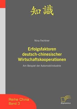 portada erfolgsfaktoren deutsch-chinesischer wirtschaftskooperationen,am beispiel der automobilindustrie (en Alemán)