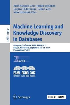 portada Machine Learning and Knowledge Discovery in Databases: European Conference, Ecml Pkdd 2017, Skopje, Macedonia, September 18-22, 2017, Proceedings, Par (in English)