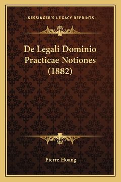 portada De Legali Dominio Practicae Notiones (1882) (in Latin)