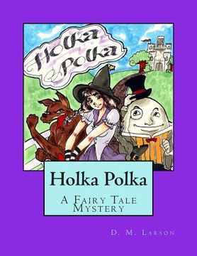 portada Holka Polka: A Fairy Tale Mystery from the Land of Oz (en Inglés)