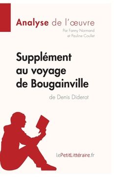 portada Supplément au voyage de Bougainville de Denis Diderot (Analyse de l'oeuvre): Analyse complète et résumé détaillé de l'oeuvre (en Francés)