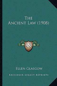portada the ancient law (1908) the ancient law (1908) (en Inglés)