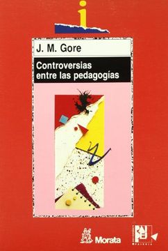 portada Controversias Entre las Pedagogías: Discursos Críticos y Feministas Como Regímenes de Verdad (Educación Crítica) (in Spanish)