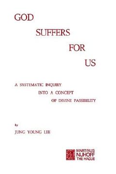 portada god suffers for us: a systematic inquiry into a concept of divine possibility (en Inglés)
