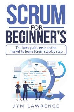portada Scrum for Beginner's: The Best Guide Ever On The Market To Learn SRUM Step By Step