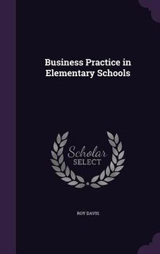 portada Business Practice in Elementary Schools (en Inglés)