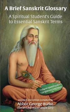 portada A Brief Sanskrit Glossary: A Spiritual Student's Guide to Essential Sanskrit Terms (en Inglés)