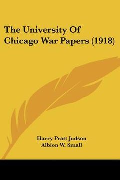 portada the university of chicago war papers (1918) (in English)