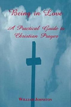portada Being in Love: A Practical Guide to Christian Prayer (en Inglés)