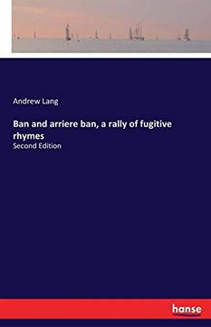 portada Ban and Arriere Ban, a Rally of Fugitive Rhymes (en Inglés)