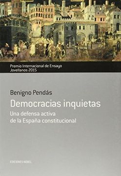 portada Democracias inquietas: Una defensa activa de la España constitucional (Colección Jovellanos de Ensayo)