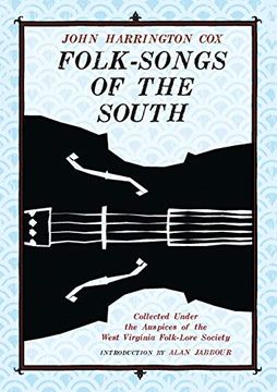 portada Folk-Songs of the South: Collected Under the Auspices of the West Virginia Folk-Lore Society (en Inglés)