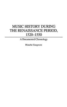 portada Music History During the Renaissance Period, 1520-1550: A Documented Chronology (in English)