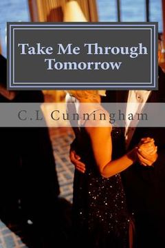 portada Take Me Through Tomorrow (en Inglés)