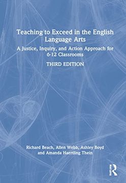 portada Teaching to Exceed in the English Language Arts: A Justice, Inquiry, and Action Approach for 6-12 Classrooms