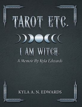 portada Tarot Etc. I Am Witch.: A Memoir By Kyla Edwards (en Inglés)