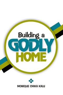 portada Building a Godly Home (en Inglés)
