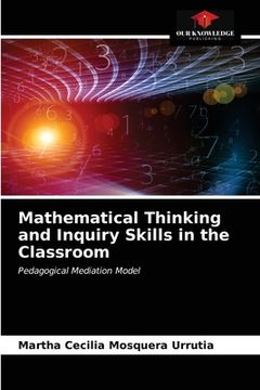 portada Mathematical Thinking and Inquiry Skills in the Classroom (in English)