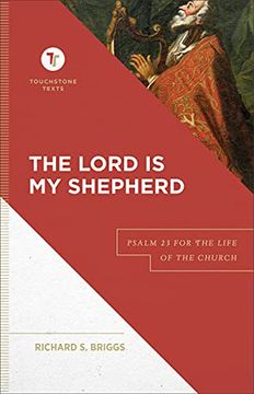 portada The Lord is my Shepherd: Psalm 23 for the Life of the Church (Touchstone Texts) (en Inglés)