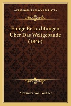 portada Einige Betrachtungen Uber Das Weltgebaude (1846) (en Alemán)