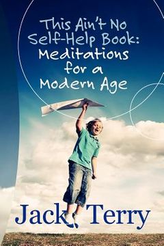 portada "this ain't no self-help book: meditations for a modern age" (en Inglés)
