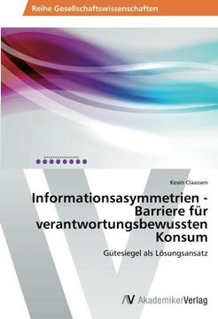 portada Informationsasymmetrien - Barriere für verantwortungsbewussten Konsum: Gütesiegel als Lösungsansatz