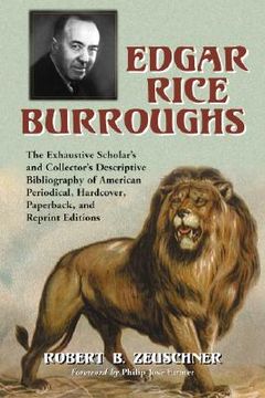 portada edgar rice burroughs: the exhaustive scholars and collectors descriptive bibliography of american periodical, hardcover, paperback, and repr
