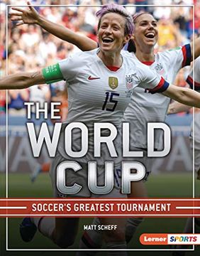 portada The World Cup: Soccer'S Greatest Tournament (The big Game: Lerner Sports) (en Inglés)