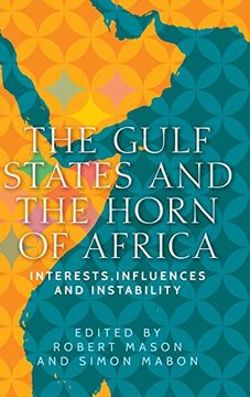 portada Gulf States and the Horn of Africa: Interests, Influences and Instability (Identities and Geopolitics in the Middle East) (en Inglés)