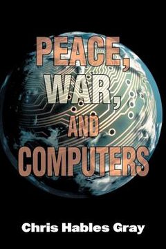 portada peace, war, and computers (en Inglés)