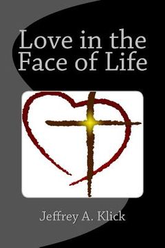 portada Love in the Face of Life (en Inglés)