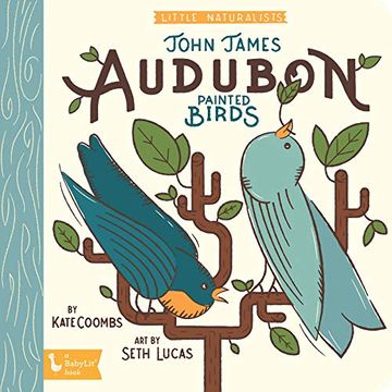 portada Little Naturalists: John James Audubon Painted Birds 