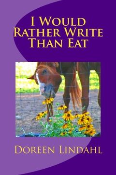 portada "I Would Rather Write Than Eat": Minnesota Senior Poet Laureate (Volume 1)