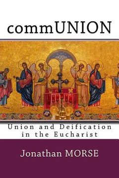 portada commUNION: Union and Deification in the Eucharist
